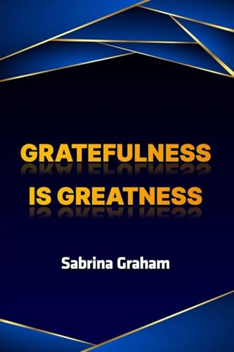 Gratefulness is Greatness