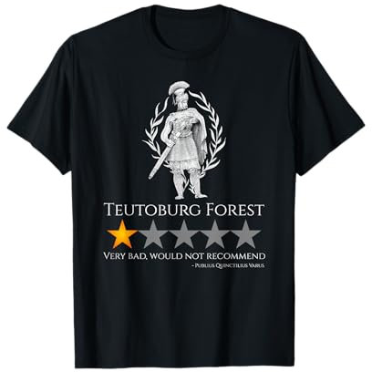 Antike römische Geschichte Meme - Teutoburger Wald - SPQR Legion T-Shirt