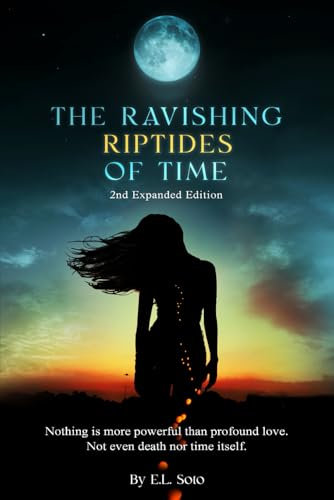 The Ravishing Riptides of Time: 2nd - Expanded Edition