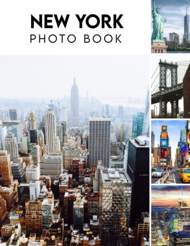 New York Photography Book: 2023 Photo Book Of New York With 30+ Photos, Photobook Christmas Gift For Men Women Dad Mom, Picture Book For Photos 2023