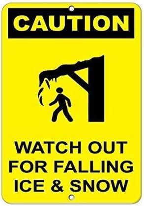 Metallschild „Caution Watch“ für herabfallendes Eis und Schnee, Warnschild, Vorsicht, Sicherheitsschild, Verkehrsschild, Aluminium, Innen- oder Außenschilder für Zuhause, Büro, Arbeit, 20,3 x 30,5 cm