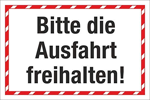 WERBEPUNKT. Schild Bitte die Ausfahrt freihalten Hinweisschild 3 mm Alu-Verbund 300 x 200 mm