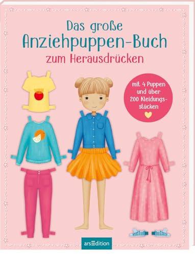 Das große Anziehpuppen-Buch zum Herausdrücken: Mit 4 Puppen und über 200 Kleidungsstücken | Spielspaß ohne Schere und Kleber für Kinder ab 4 Jahren
