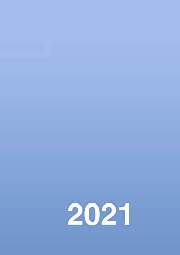 Tagesplaner 2021 DIN A4, Planer groß, 1 Tag - 1 Seite: Tageskalender und Buchkalender 2021, Kalender oder Tagebuch, für Freizeit und Business (blau)