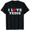 Ich liebe Tedie Passender Name von Freundin und Freund Tedie T-Shirt