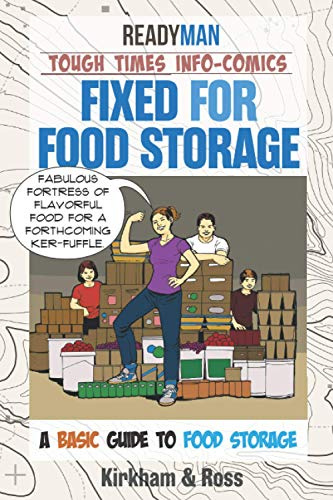 Fixed for Food Storage: ReadyMan Tough Times Info-Comic--A Basic Guide to Food Storage (ReadyMan Info-comics)