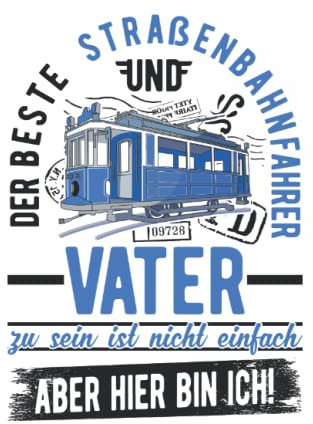 Straßenbahnfahrer Tagesplaner: Straßenbahn Vater Straßenbahnfahrer Tram S-Bahn / Kalender 2023 & 2024 / Wochenplaner Tagesplaner Planer / Planungsbuch To-Do-Liste / 6x9 Zoll / 100 ausfüllbare Seiten