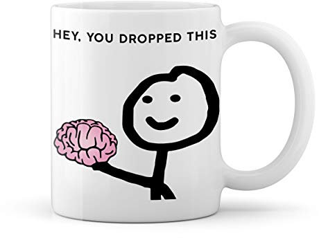 Hey You Dropped This Weiße Tasse Mug
