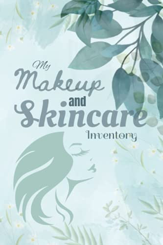 My Makeup and Skincare Inventory: 6x9, 200 pages, gloss cover