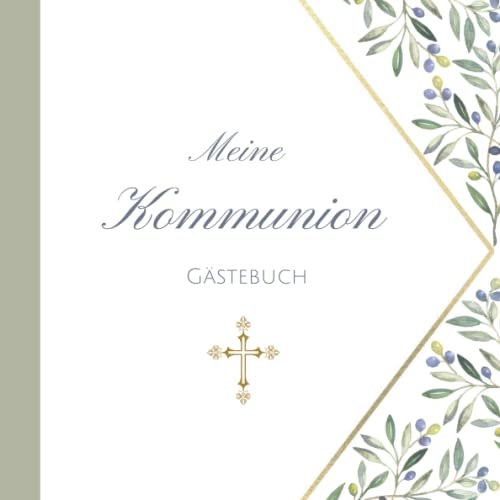 Mein Kommunion Gästebuch: Erinnerungsbuch Erstkommunion I Kommunion Erinnerungsalbum zum Eintragen für persönliche Glückwünsche und Fotos I schönes Geschenk zur Kommunion