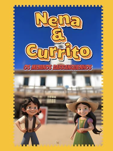 Nena & Currito: Os meninos Barranquenhos