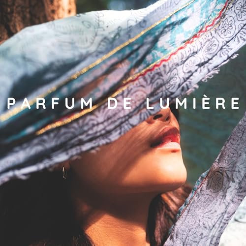 Parfum de lumière: Transparence d’un instant