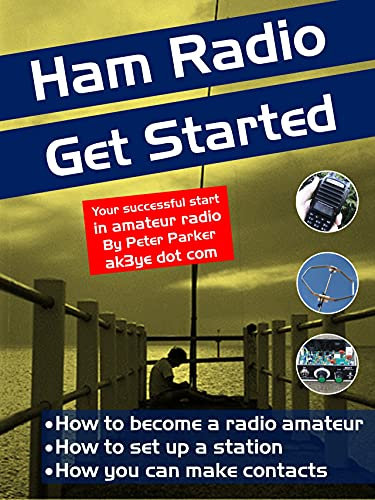 Ham Radio Get Started: Your successful start in amateur radio (English Edition)