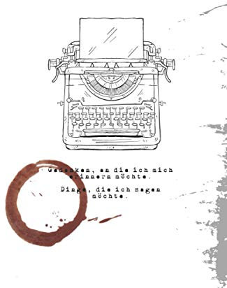 Gedanken, an die ich mich erinnern möchte. Dinge die ich sagen möchte.: Notitzbuch zum Selbstgestalten oder um Gedichte schreiben, Skizzenbuch, ABC.. ... - Softcover - Matt, 110 Seiten liniert.