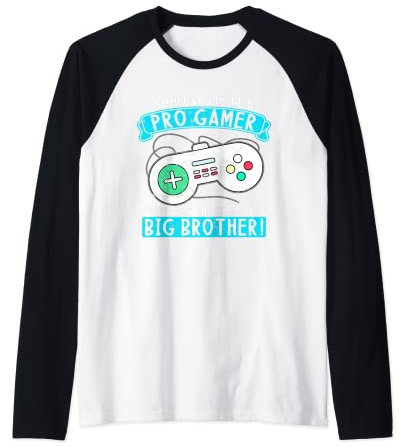 Someday I'll be a Pro Gamer for now big Brother Zockerin Raglan
