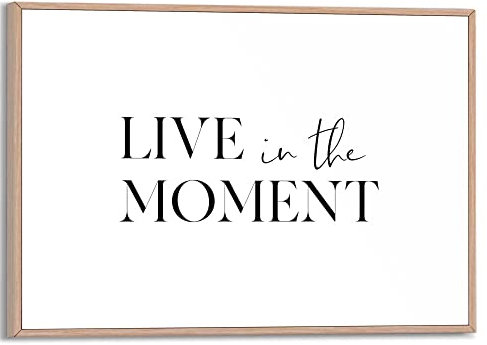 REINDERS Gerahmtes Bild, Live in the Moment, Home Office, Bilder, Wanddeko, Room Decor, MDF, Schwarz-Weiß, 20x30cm