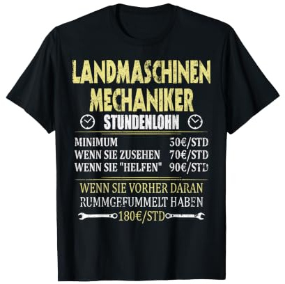 Lustiger Landmaschinenmechaniker Stundenlohn Spruch Geschenk T-Shirt