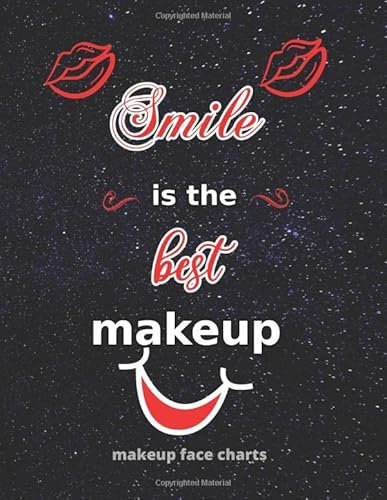 Smile Is The Best Makeup - Workbook: Workbook in 8.5x11 format, is composed of 120 pages. Each page includes a female face and blank boards to write ... for a beauty school student or professional.