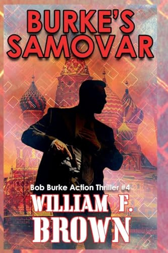 Burke's Samovar (Bob Burke Action Thrillers, Band 4)