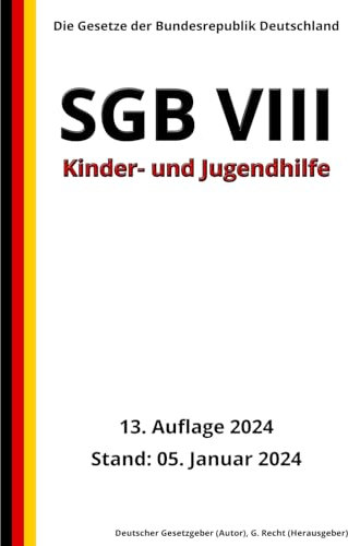 SGB VIII - Kinder- und Jugendhilfe, 13. Auflage 2024: Die Gesetze der Bundesrepublik Deutschland