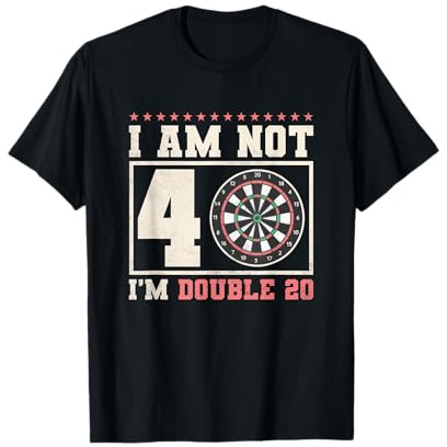 I Am Not 40 I'm Double 20, 40. Geburtstag Darts T-Shirt