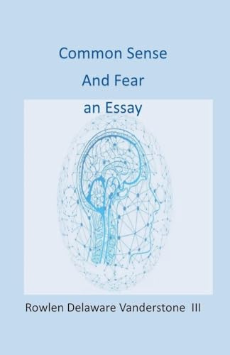 Common Sense and Fear Essay