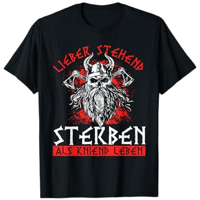 Rocker Rock Punk Bekleidung & Geschenkideen - Lieber Stehend Sterben Als Kniend Leben Deutschrock T-Shirt - Unisex-Erwachsene - Schwarz - Small - Kurzarm