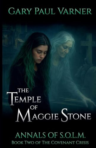 The Temple of Maggie Stone (Annals of S.O.L.M., Band 2)