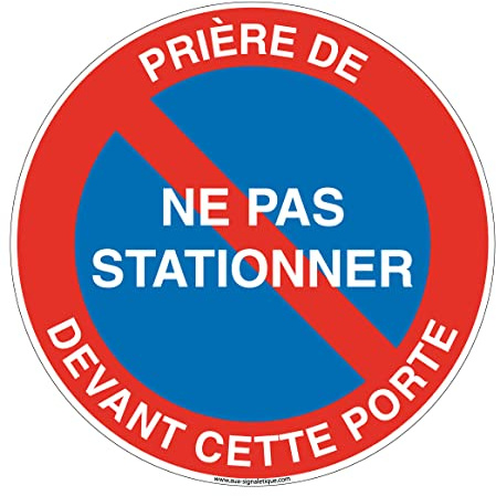 AUA SIGNALETIQUE - Panneau De Signalisation Circulaire en PVC 1.5 mm (Ø 400 mm, Prière Ne Pas Stationner Devant Cette Porte)