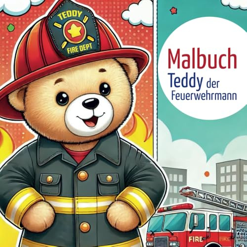 Malbuch: Teddy der Feuerwehrmann