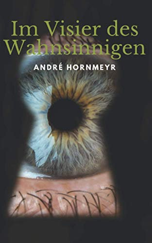 Im Visier des Wahnsinnigen