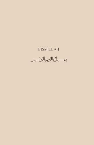 Bismillah Cream Aesthetic Islamic Lined Notebook, Quran Notes Journal, RamadaN Eid Hajj Umrah Gift, Productive Muslim Diary