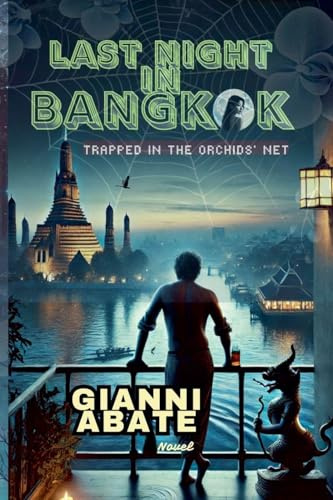 Last night in Bangkok: Trapped in the Orchids' net
