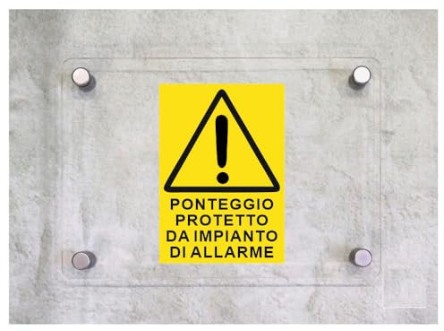 Global Targa Cartello in plexiglass - PONTEGGIO PROTETTO DA IMPIANTO DI ALLARME - Con Distanziali in acciaio inox, Stampa UV (15x21 cm)