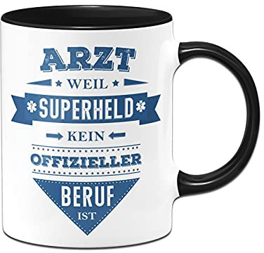 Tassenbrennerei Tasse mit Spruch Arzt weil Superheld kein offizieller Beruf ist - Lustige Kaffeetasse als Geschenk (Schwarz, Arzt)