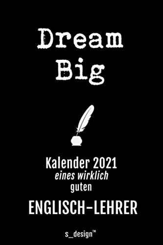 Kalender 2021 für Englisch-Lehrer: Wochenplaner / Tagebuch / Journal für das ganze Jahr: Platz für Notizen, Planung / Planungen / Planer, Erinnerungen & Sprüche _
