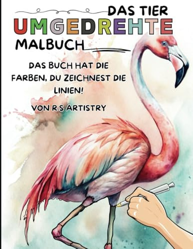 Das Tier umgedrehte Malbuch: Das Buch hat die Farben, du zeichnest die Linien!