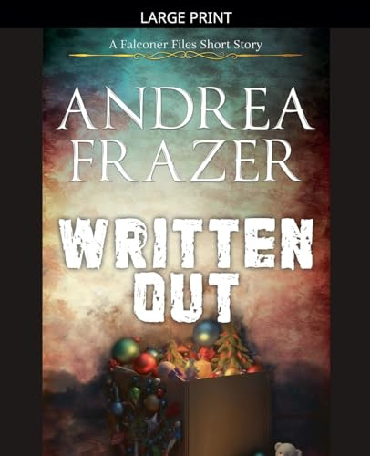 Written Out (The Falconer Files - Brief Cases, Band 7)