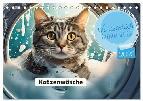 Wortwörtlich - Tierische Sprüche (Tischkalender 2026 DIN A5 quer), CALVENDO Monatskalender: Tierisch witzige Wortspiele dargestellt in fantastischen ... dich durch dein Jahr. (CALVENDO Spass)