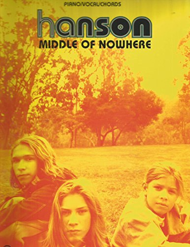 Hanson -- Middle of Nowhere: Piano/Vocal/Chords by Hanson (1997) Sheet music