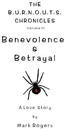 Benevolence & Betrayal (The B.U.R.N.O.U.T.S. Chronicles™ Book 3) (English Edition)