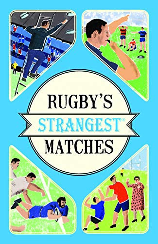 Rugby's Strangest Matches: A Bizarre and Fascinating History of International Underdog Stories (English Edition)