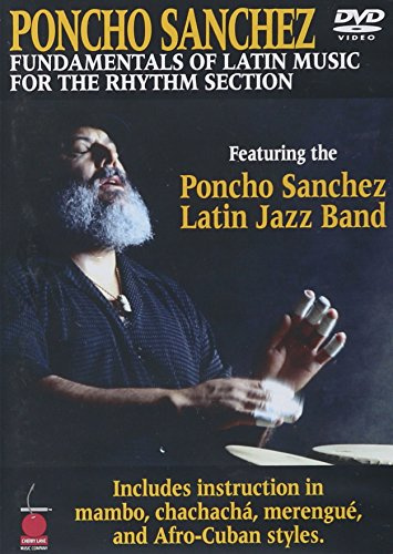 Poncho Sanchez: Fundamentals of Latin Music for the Rhythm Section