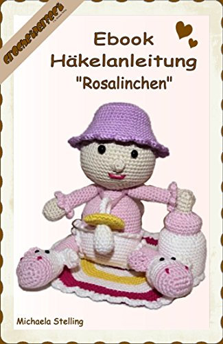 Häkelanleitung (006): Rosalinchen (CrochetPerfect 6)