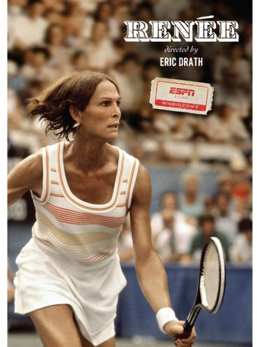 ESPN Films - Renee Richards (Eric Drath)