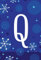 Toland Home Garden Winter Schneeflocken Monogramm Q 32,5 x 45,7 cm Dekorative Schneefahne Initiale Garten Flagge