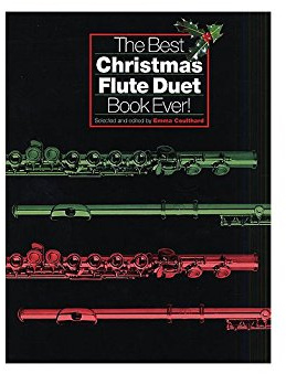 The Best Christmas Flute Duet Book Ever!. Für Querflöte(Duett)