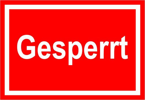 Hinweisschild aus Aluminium - Gesperrt - 30 x 45 cm