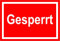 Hinweisschild aus Aluminium - Gesperrt - 30 x 45 cm