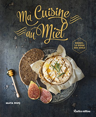 Ma Cuisine au Miel (French Edition)